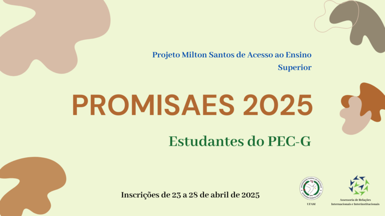 EDITAL Nº 002/2025 – ARII/REITORIA – Seleção para bolsas do Projeto Milton Santos de Acesso ao Ensino Superior (Promisaes 2025)
