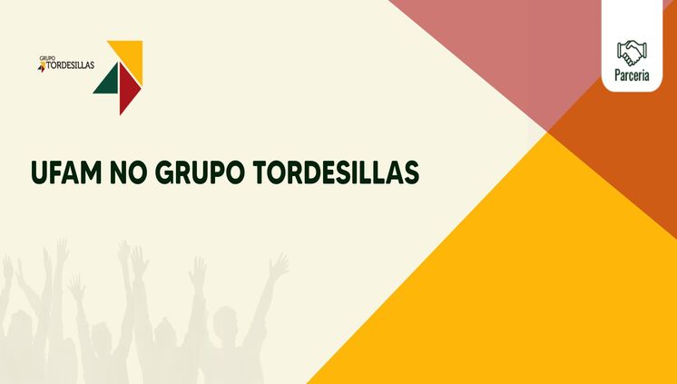 UFAM integra oficialmente o Grupo Tordesilhas de Universidades